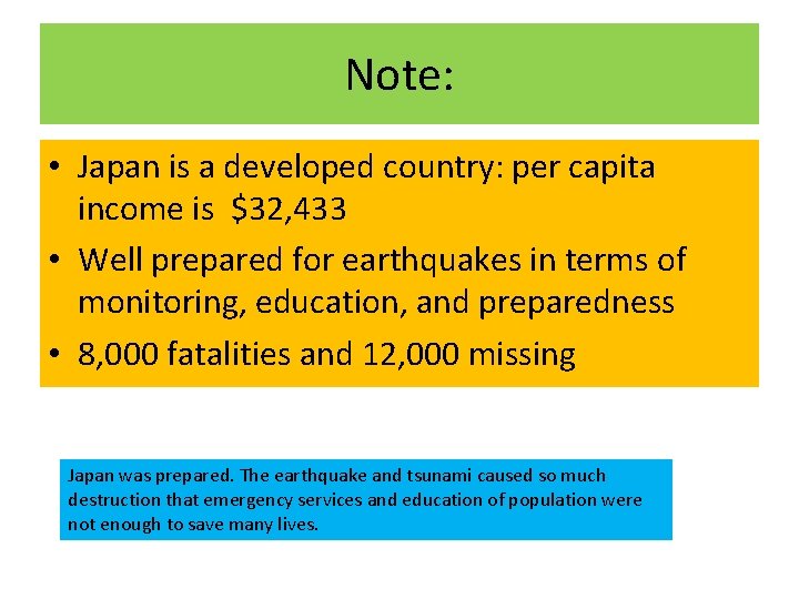 Note: • Japan is a developed country: per capita income is $32, 433 •