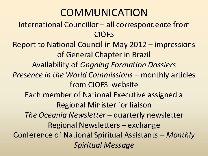 COMMUNICATION International Councillor – all correspondence from CIOFS Report to National Council in May