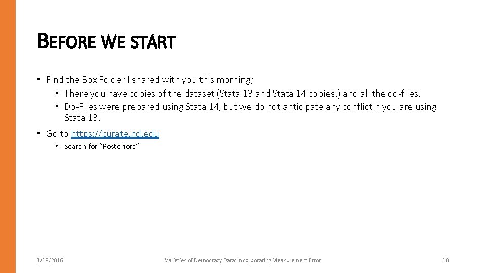 BEFORE WE START • Find the Box Folder I shared with you this morning; BEFORE WE START • Find the Box Folder I shared with you this morning;