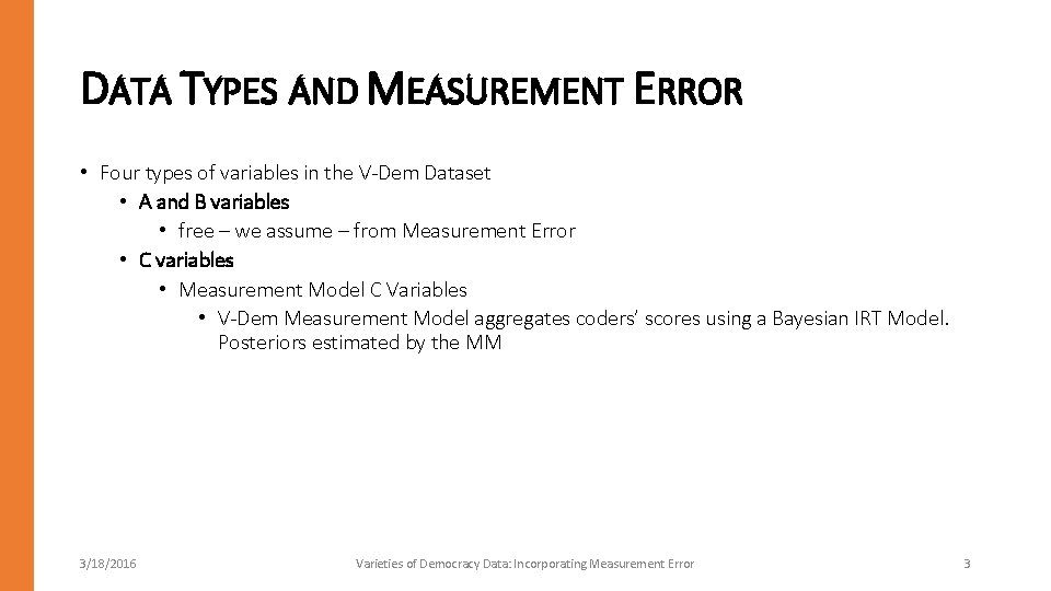 DATA TYPES AND MEASUREMENT ERROR • Four types of variables in the V-Dem Dataset