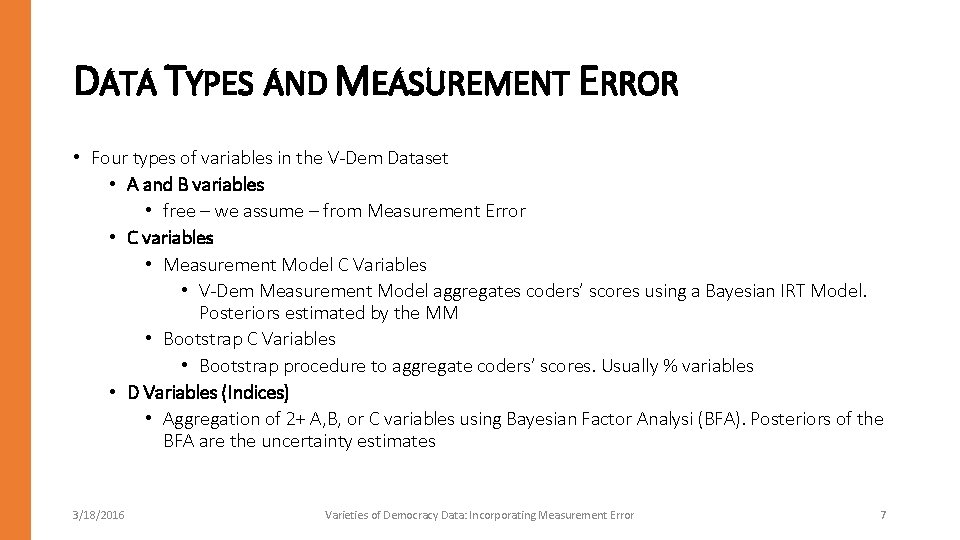 DATA TYPES AND MEASUREMENT ERROR • Four types of variables in the V-Dem Dataset