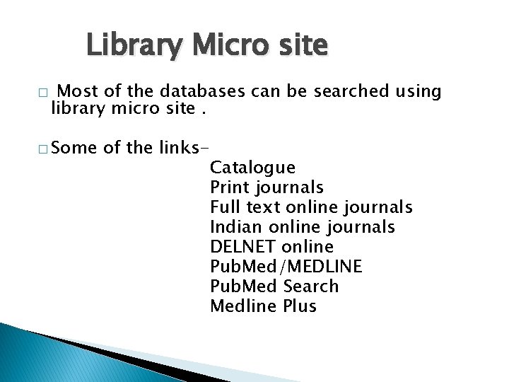 Library Micro site � Most of the databases can be searched using library micro Library Micro site � Most of the databases can be searched using library micro