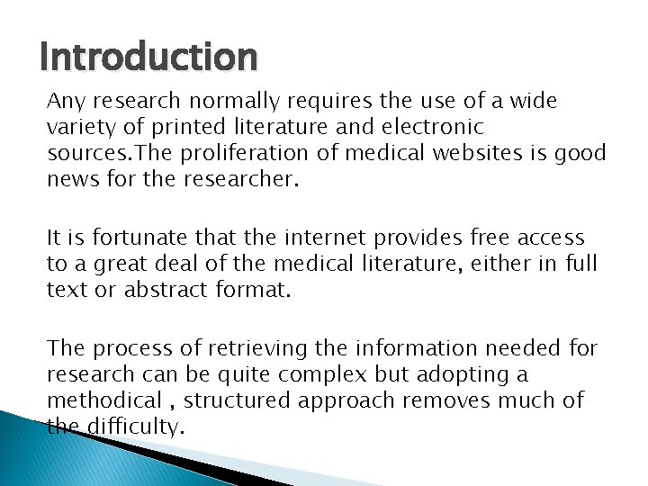 Introduction Any research normally requires the use of a wide variety of printed literature Introduction Any research normally requires the use of a wide variety of printed literature