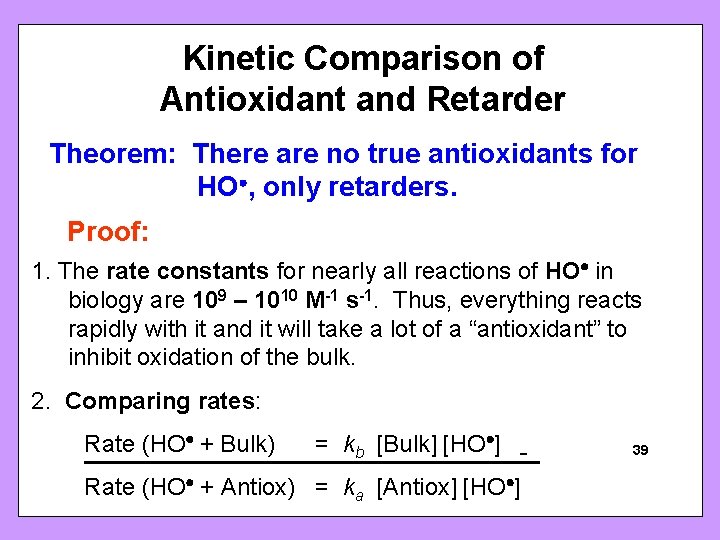 Kinetic Comparison of Antioxidant and Retarder Theorem: There are no true antioxidants for HO