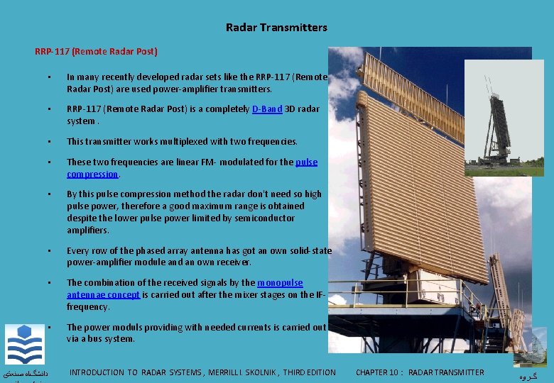 Radar Transmitters RRP-117 (Remote Radar Post) • In many recently developed radar sets like