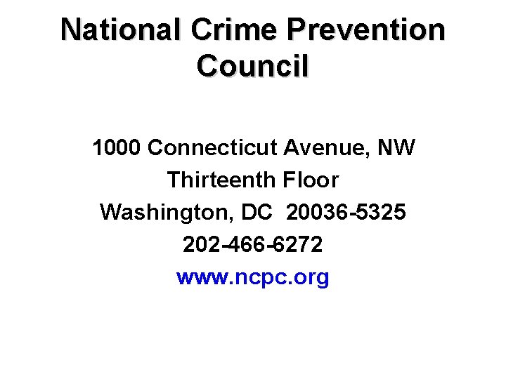 National Crime Prevention Council 1000 Connecticut Avenue, NW Thirteenth Floor Washington, DC 20036 -5325