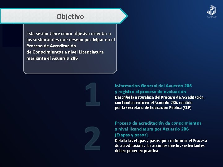 Objetivo Esta sesión tiene como objetivo orientar a los sustentantes que desean participar en