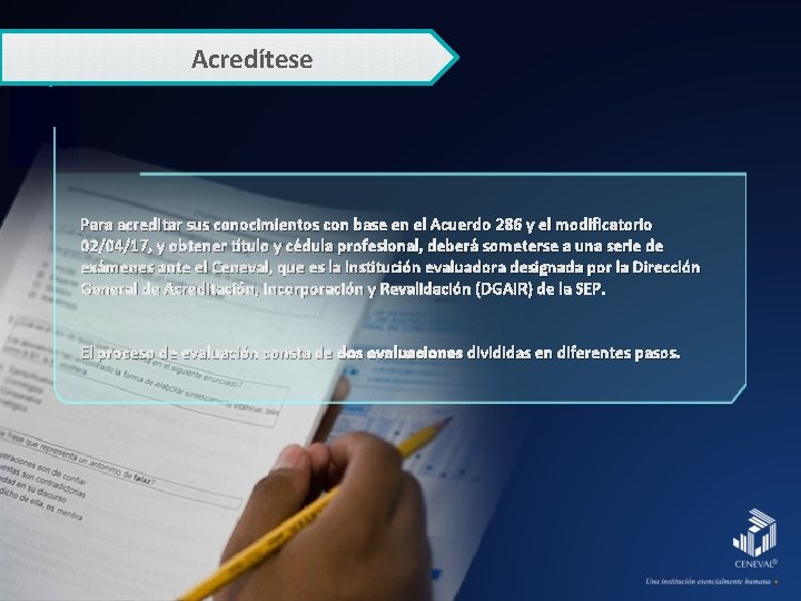 Acredítese Para acreditar sus conocimientos con base en el Acuerdo 286 y el modificatorio