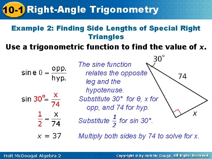10 -1 Right-Angle Trigonometry Example 2: Finding Side Lengths of Special Right Triangles Use