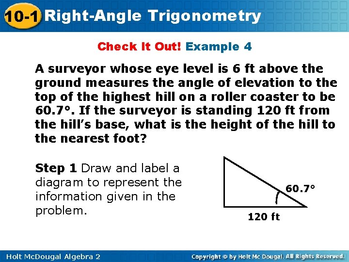 10 -1 Right-Angle Trigonometry Check It Out! Example 4 A surveyor whose eye level