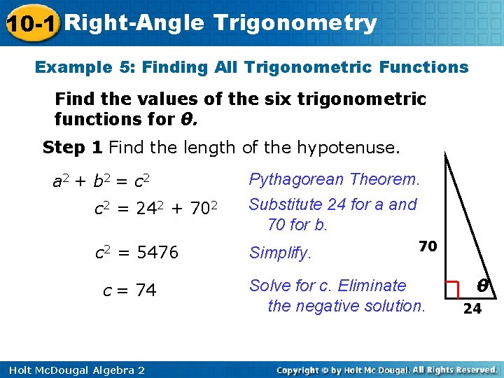 10 -1 Right-Angle Trigonometry Example 5: Finding All Trigonometric Functions Find the values of