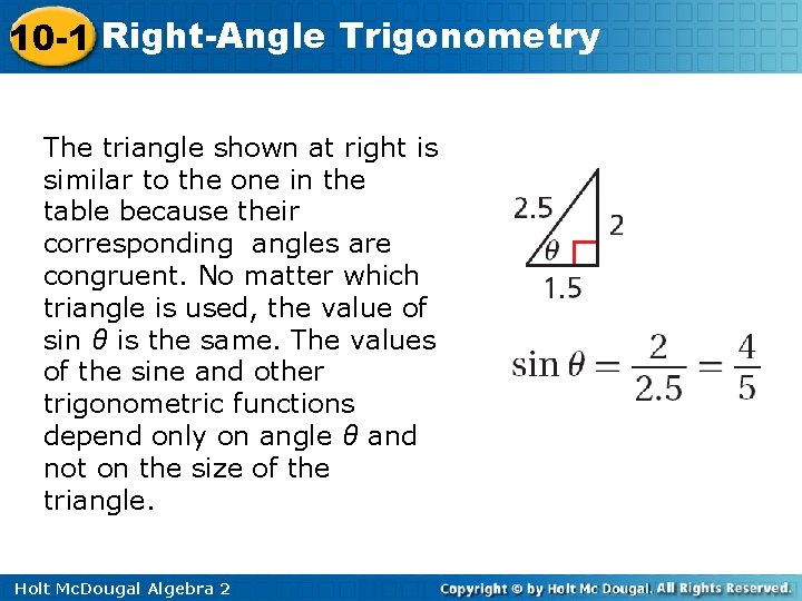 10 -1 Right-Angle Trigonometry The triangle shown at right is similar to the one