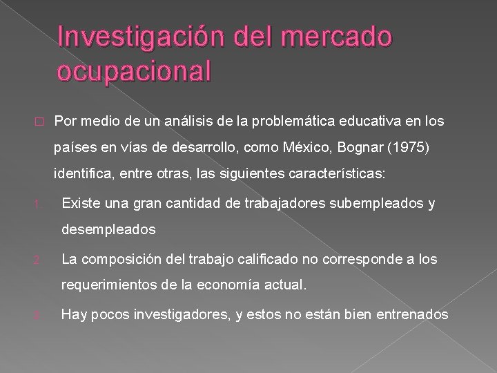 Investigación del mercado ocupacional � Por medio de un análisis de la problemática educativa