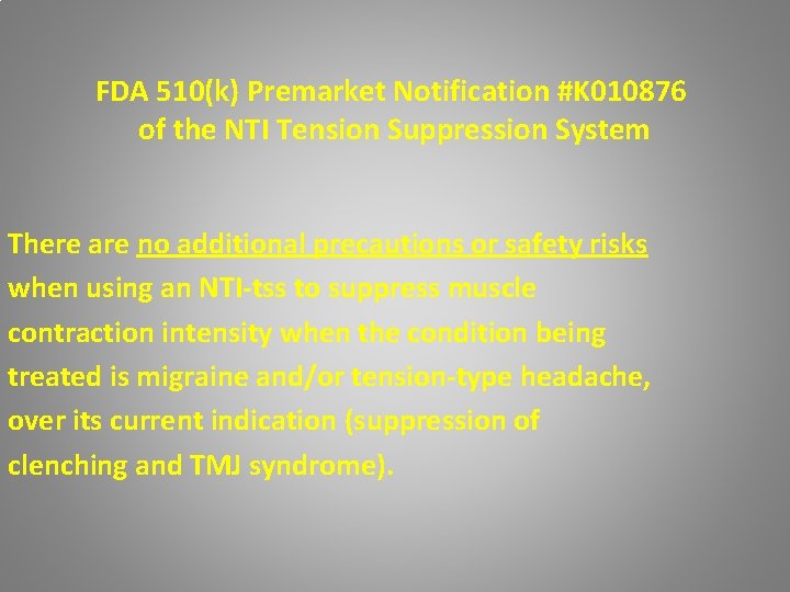 FDA 510(k) Premarket Notification #K 010876 of the NTI Tension Suppression System There are