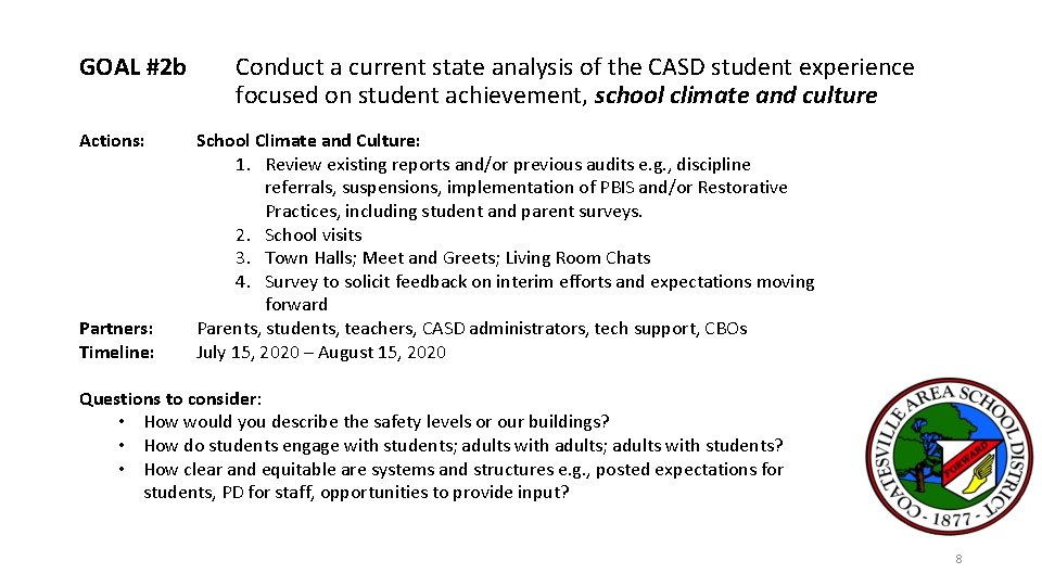 GOAL #2 b Actions: Partners: Timeline: Conduct a current state analysis of the CASD GOAL #2 b Actions: Partners: Timeline: Conduct a current state analysis of the CASD