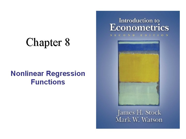 Chapter 8 Nonlinear Regression Functions 