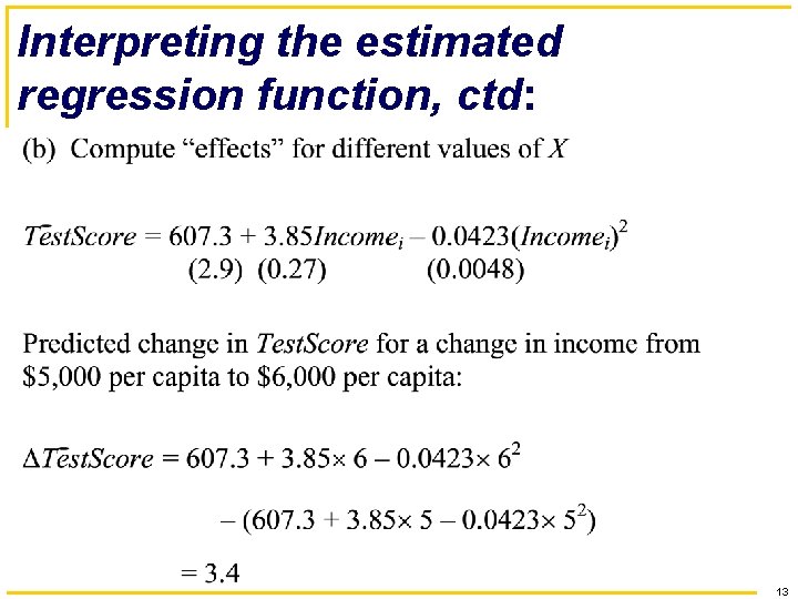 Interpreting the estimated regression function, ctd: 13 