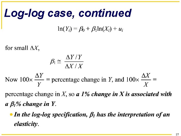 Log-log case, continued 27 