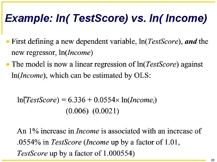 Example: ln( Test. Score) vs. ln( Income) 28 