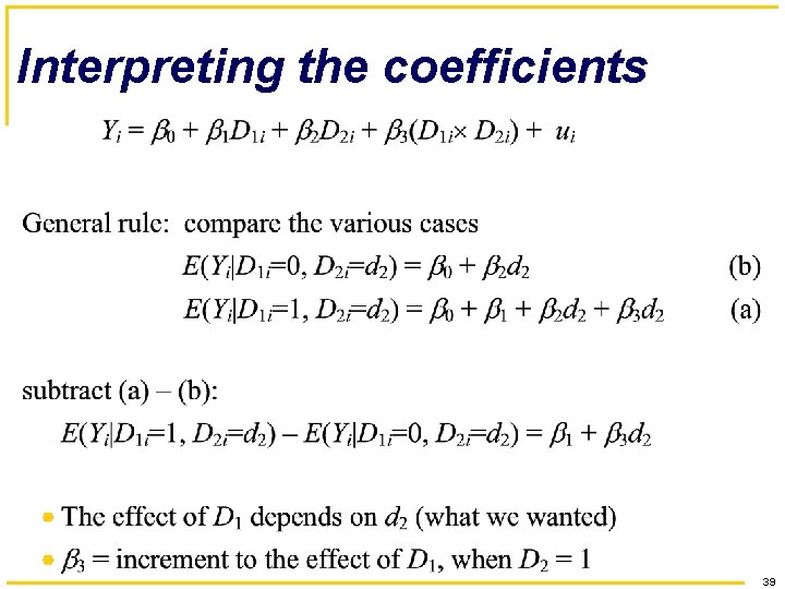 Interpreting the coefficients 39 