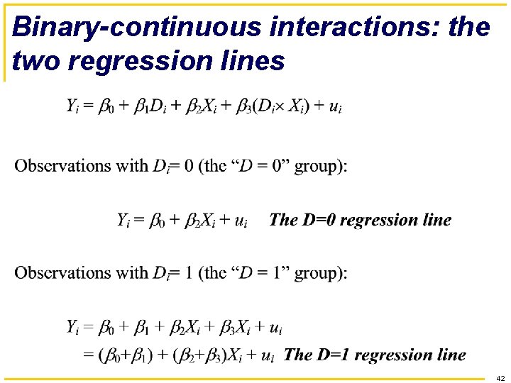 Binary-continuous interactions: the two regression lines 42 