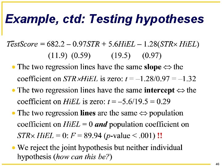 Example, ctd: Testing hypotheses 46 