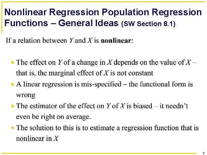 Nonlinear Regression Population Regression Functions – General Ideas (SW Section 8. 1) 5 