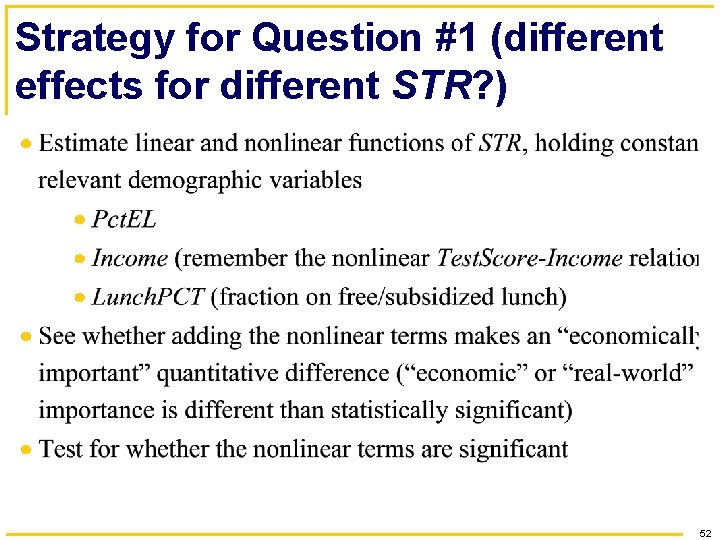 Strategy for Question #1 (different effects for different STR? ) 52 