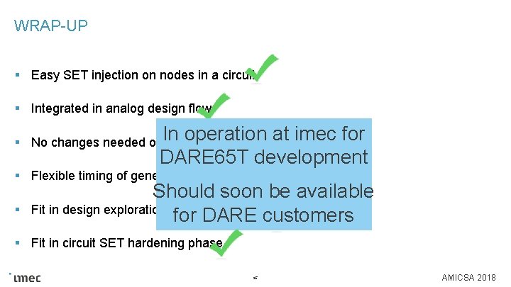 WRAP-UP § Easy SET injection on nodes in a circuit § Integrated in analog