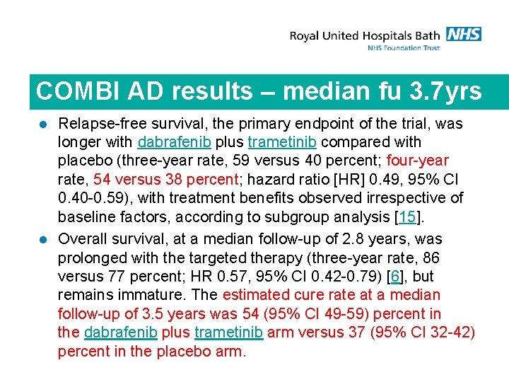 COMBI AD results – median fu 3. 7 yrs l l Relapse-free survival, the