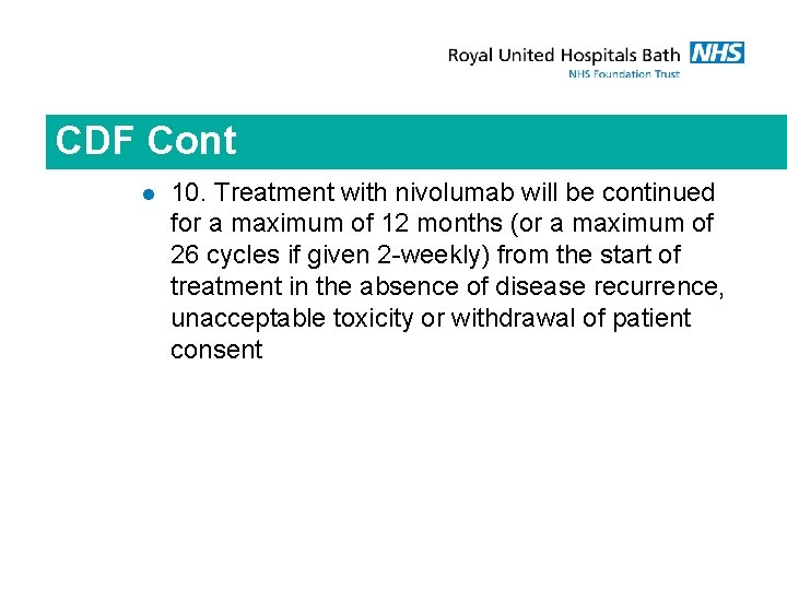CDF Cont l 10. Treatment with nivolumab will be continued for a maximum of