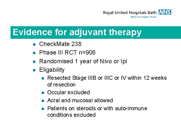 Evidence for adjuvant therapy l l Check. Mate 238 Phase III RCT n=906 Randomised