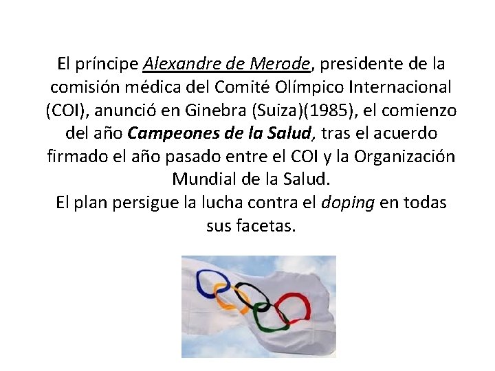 El príncipe Alexandre de Merode, presidente de la comisión médica del Comité Olímpico Internacional