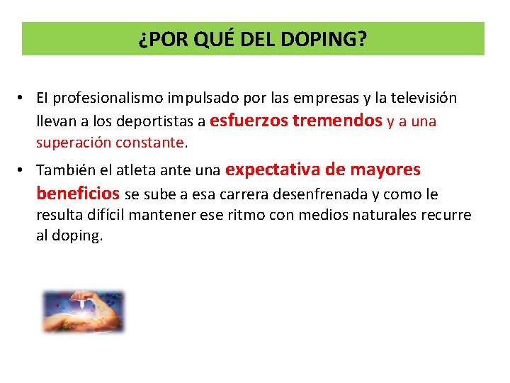 ¿POR QUÉ DEL DOPING? • EI profesionalismo impulsado por las empresas y la televisión