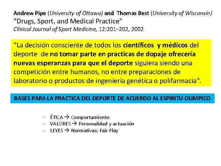 Andrew Pipe (University of Ottawa) and Thomas Best (University of Wisconsin) “Drugs, Sport, and