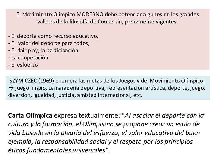 El Movimiento Olímpico MODERNO debe potenciar algunos de los grandes valores de la filosofía