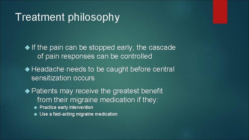 Treatment philosophy If the pain can be stopped early, the cascade of pain responses Treatment philosophy If the pain can be stopped early, the cascade of pain responses