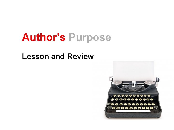 Author’s Purpose Lesson and Review 