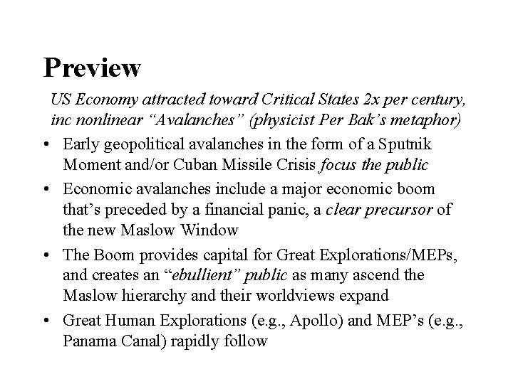 Preview US Economy attracted toward Critical States 2 x per century, inc nonlinear “Avalanches”