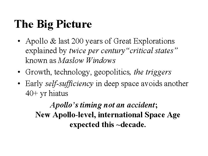 The Big Picture • Apollo & last 200 years of Great Explorations explained by