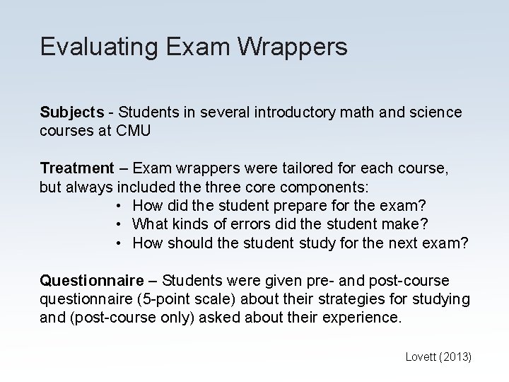 Evaluating Exam Wrappers Subjects - Students in several introductory math and science courses at