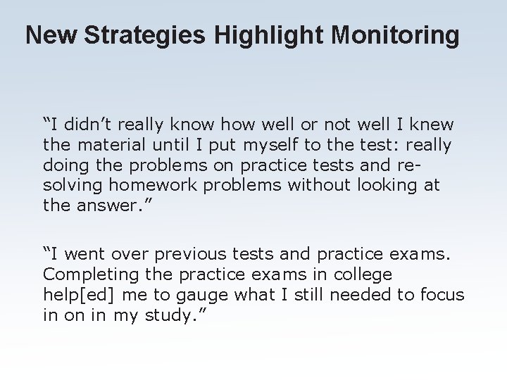New Strategies Highlight Monitoring “I didn’t really know how well or not well I New Strategies Highlight Monitoring “I didn’t really know how well or not well I