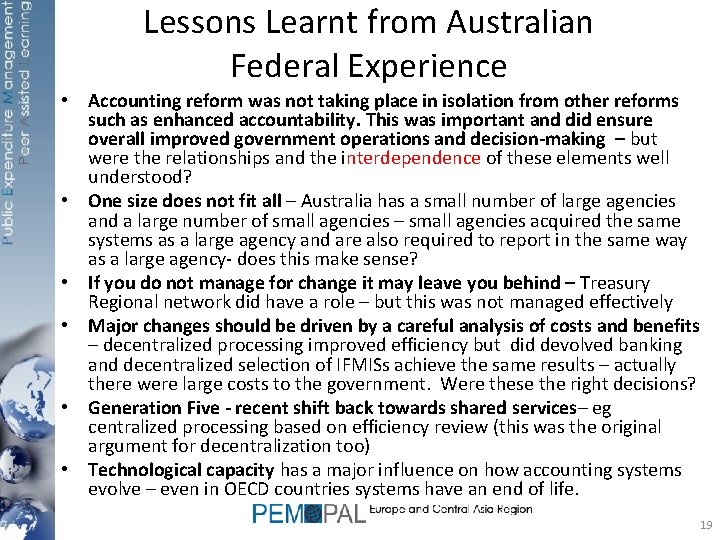 Lessons Learnt from Australian Federal Experience • Accounting reform was not taking place in