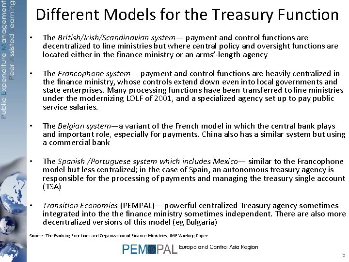 Different Models for the Treasury Function • The British/Irish/Scandinavian system— payment and control functions