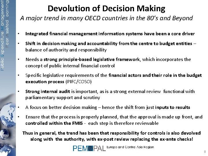 Devolution of Decision Making A major trend in many OECD countries in the 80’s