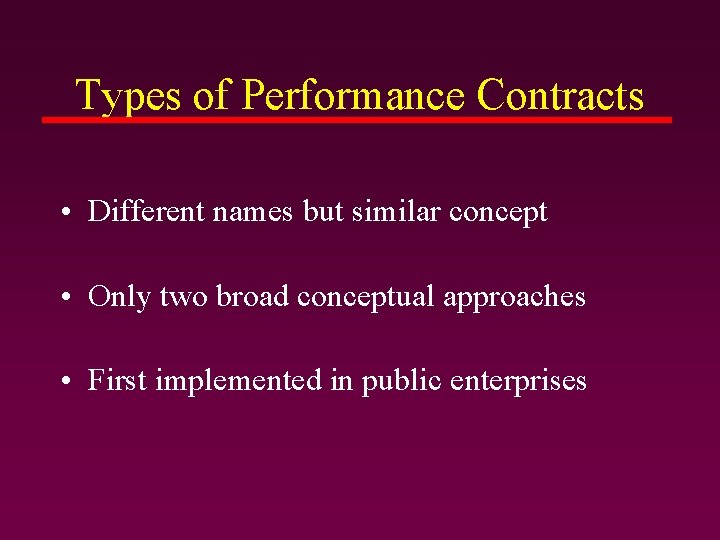 Types of Performance Contracts • Different names but similar concept • Only two broad Types of Performance Contracts • Different names but similar concept • Only two broad