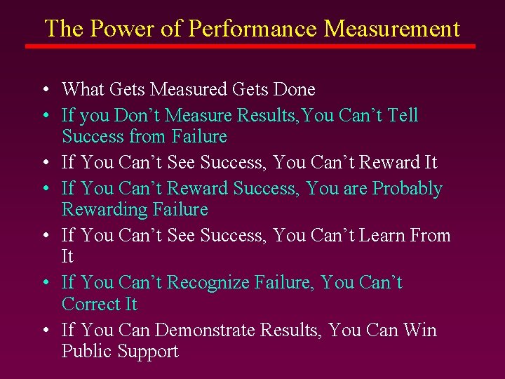 The Power of Performance Measurement • What Gets Measured Gets Done • If you The Power of Performance Measurement • What Gets Measured Gets Done • If you
