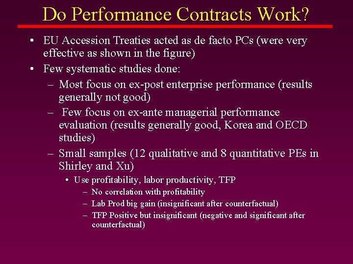 Do Performance Contracts Work? • EU Accession Treaties acted as de facto PCs (were Do Performance Contracts Work? • EU Accession Treaties acted as de facto PCs (were