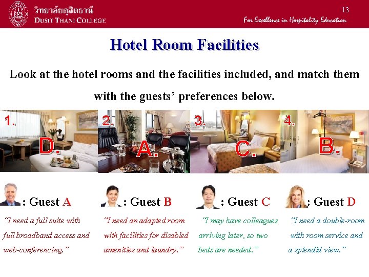 13 Hotel Room Facilities Look at the hotel rooms and the facilities included, and