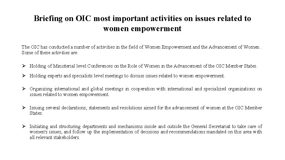 Briefing on OIC most important activities on issues related to women empowerment The OIC